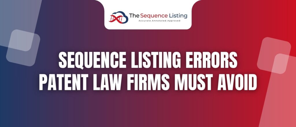 Sequence Listing Errors Law Firms